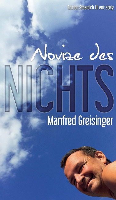 "Novize des Nichts" - Manfred Greisinger