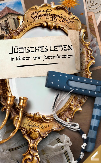 Der Schwabenspiegel. Jahrbuch für Literatur, Sprache und Spiel / Der Schwabenspiegel 2021 - 