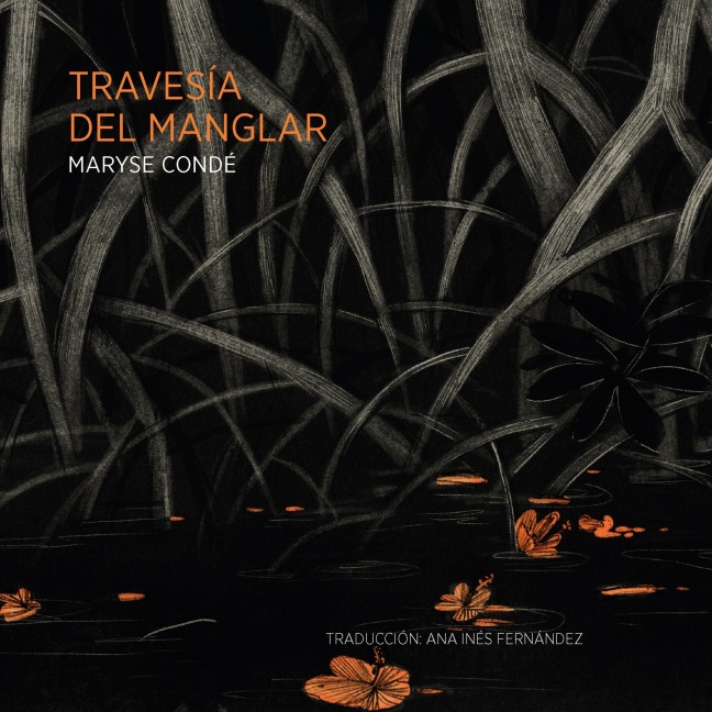 La travesía del manglar - Maryse Condé