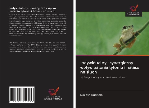 Indywidualny i synergiczny wp¿yw palenia tytoniu i ha¿asu na s¿uch - Naresh Durisala