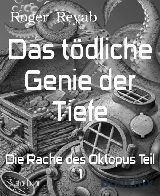 Das tödliche Genie der Tiefe - Roger Reyab