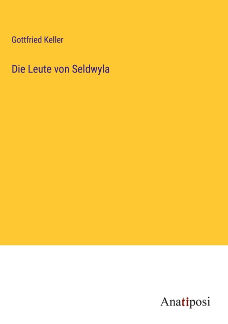 Die Leute von Seldwyla - Gottfried Keller