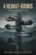 Cover-Bild zum Titel '4 Heimat-Krimis im Sammelband August 2026' von 'Alfred Bekker, Peter Haberl, Robert Gruber'