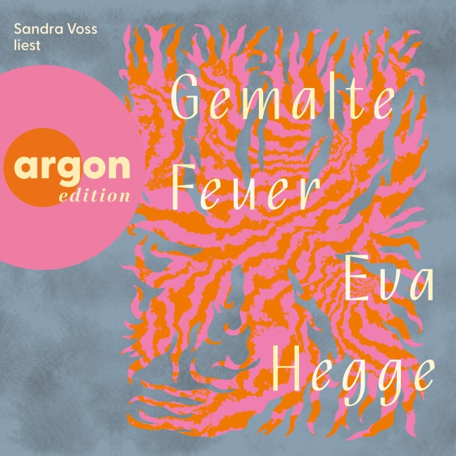 Gemalte Feuer - Eva Hegge