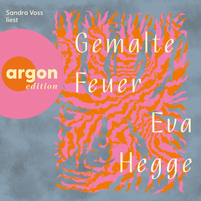 Gemalte Feuer - Eva Hegge
