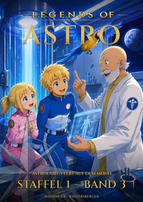 LEGENDS OF ASTRO Staffel 1 · Band 03 - Martin Wintersberger, Manuela Wieninger