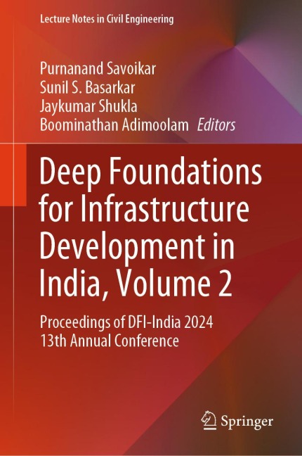 Deep Foundations for Infrastructure Development in India, Volume 2 - 