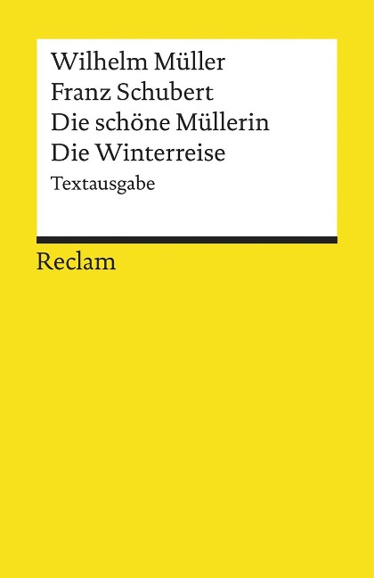 Die schöne Müllerin / Die Winterreise - Wilhelm Müller, Franz Schubert