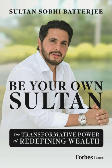 Be Your Own Sultan - Sultan Sobhi Batterjee