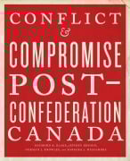 Cover-Bild zum Titel 'Conflict and Compromise' von 'Raymond B Blake, Jeffrey A Keshen, Norman J Knowles, Barbara J Messamore'