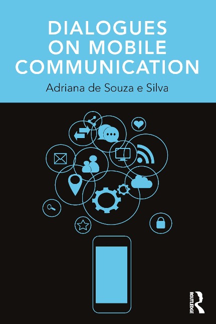 Dialogues on Mobile Communication - Adriana De Souza E Silva