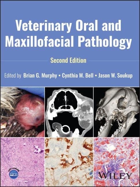 Veterinary Oral and Maxillofacial Pathology - Brian G Murphy, Cynthia M Bell, Jason W Soukup