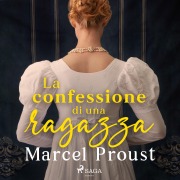 Cover-Bild zum Titel 'La confessione di una ragazza' von 'Marcel Proust'
