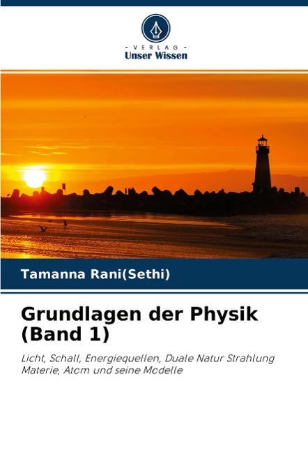 Grundlagen der Physik (Band 1) - Tamanna Rani(Sethi)