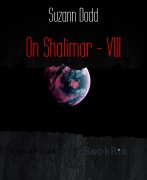 Cover-Bild zum Titel 'On Shalimar - VIII' von 'Suzann Dodd'