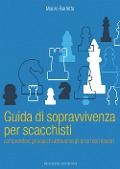 Cover-Bild zum Titel 'Guida di sopravvivenza per scacchisti. Comprendere gli scacchi attraverso gli errori dei maestri' von 'Mauro Barletta'