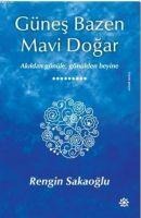 Günes Bazen Mavi Dogar - Rengin Sakaoglu