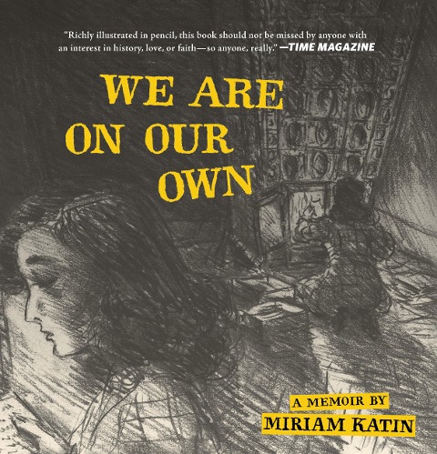 We Are on Our Own - Miriam Katin