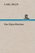 Das Dijon-Röschen - Carl Heun