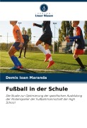 Cover-Bild zum Titel 'Fußball in der Schule' von 'Demis Ioan Maranda'