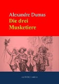 Die drei Musketiere - Alexandré Dumas