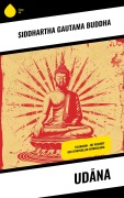 Cover-Bild zum Titel 'Udana' von 'Siddhartha Gautama Buddha'