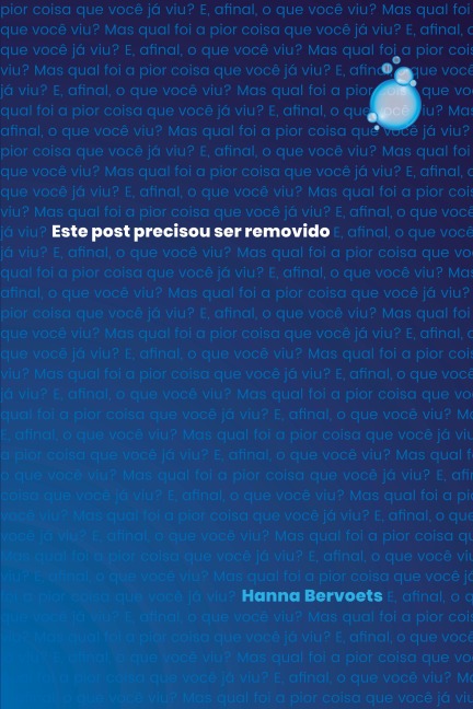 Este post precisou ser removido - Hanna Bervoets