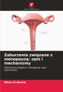 Cover-Bild zum Titel 'Zaburzenia zwi¿zane z menopauz¿: opis i mechanizmy' von 'Mona El-Banna'