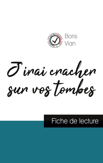 J'irai cracher sur vos tombes de Boris Vian (fiche de lecture et analyse complète de l'oeuvre) - Boris Vian