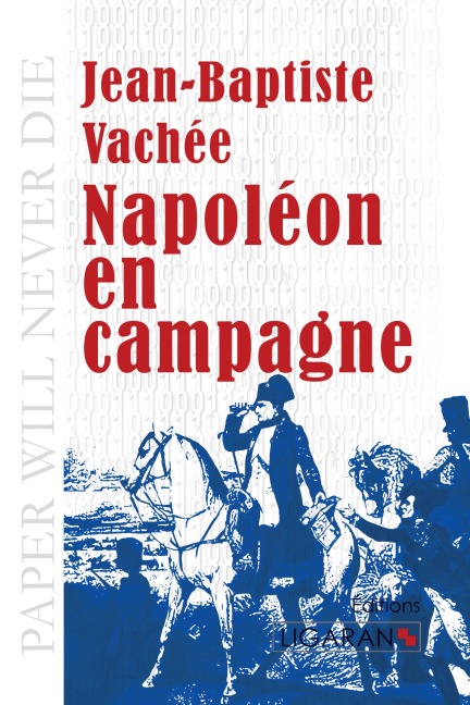 Napoléon en campagne - Jean-Baptiste Vachée, Ligaran