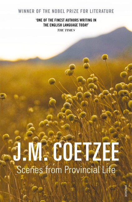 Scenes From Provincial Life - J. M. Coetzee