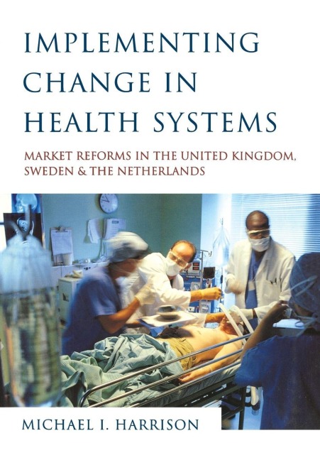 Implementing Change in Health Systems - Michael I. Harrison
