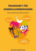 Cover-Bild zum Titel 'Übungsheft für Sinneswahrnehmungen' von 'Isabella Pivetta'