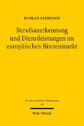 Berufsanerkennung und Dienstleistungen im europäischen Binnenmarkt - Konrad Asemissen