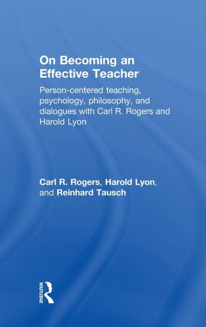 On Becoming an Effective Teacher - Carl Rogers, Harold Lyon, Reinhard Tausch