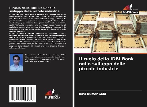 Il ruolo della IDBI Bank nello sviluppo delle piccole industrie - Ravi Kumar Gahi