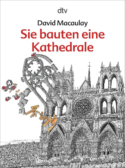 Sie bauten eine Kathedrale - David Macaulay
