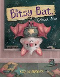 Cover-Bild zum Titel 'Bitsy Bat, School Star' von 'Kaz Windness'
