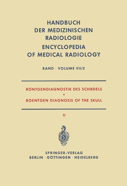 Röntgendiagnostik des Schädels II / Roentgen Diagnosis of the Skull II - Alois Beutel, F. Clementschitsch, Karl Hollmann, Ernst Kotscher, L. Psenner
