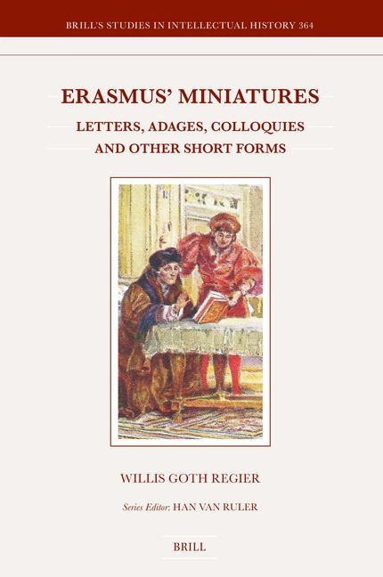 Erasmus' Miniatures - Willis Goth Regier