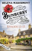 Cover-Bild zum Titel 'Bunburry - Episode 13-15' von 'Helena Marchmont'