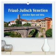 Cover-Bild zum Titel 'Friaul-Julisch Venetien - zwischen Alpen und Adria (hochwertiger Premium Wandkalender 2027 DIN A2 quer), Kunstdruck in Hochglanz' von 'Lianem'