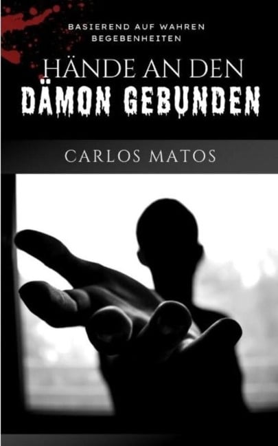 Dem Teufel die Hände gefesselt - Carlos Matos