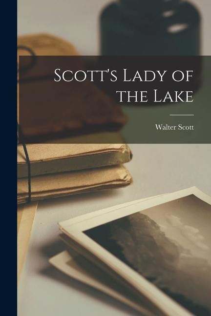 Scott's Lady of the Lake - Walter Scott