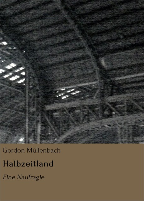 Halbzeitland - Gordon Müllenbach