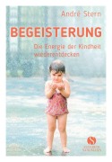 Cover-Bild zum Titel 'Begeisterung' von 'André Stern'