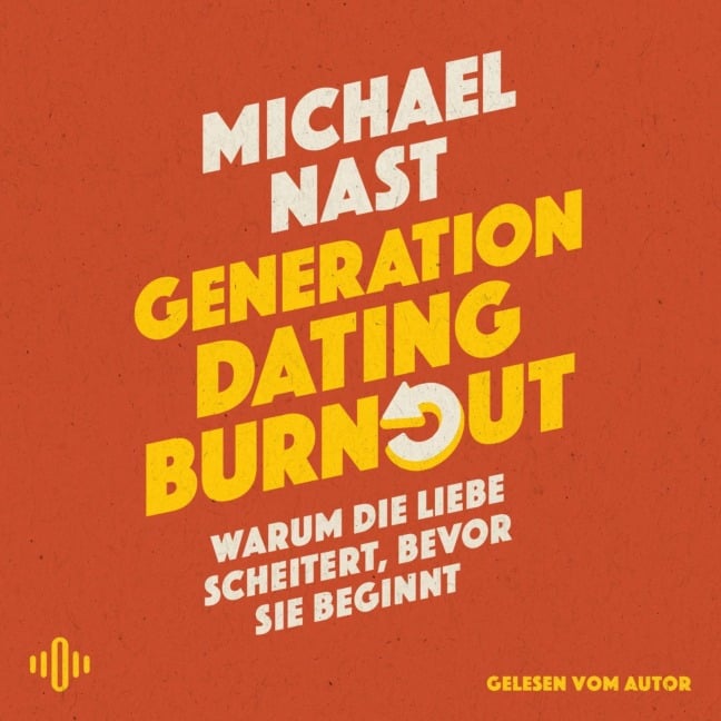 Generation Dating Burnout - Michael Nast