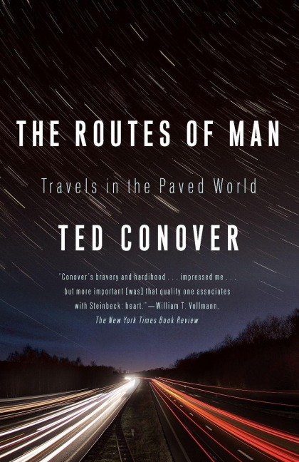 The Routes of Man - Ted Conover