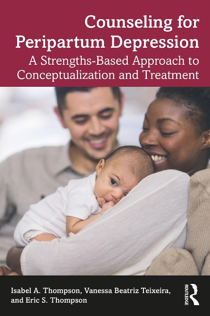 Counseling for Peripartum Depression - Isabel A. Thompson, Eric S. Thompson, Vanessa Beatriz Teixeira