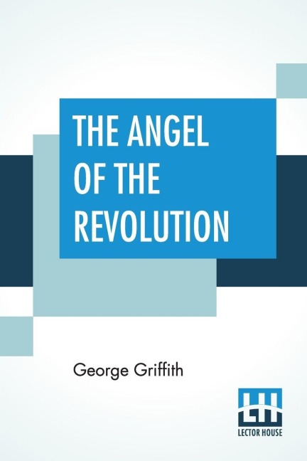 The Angel Of The Revolution - George Griffith